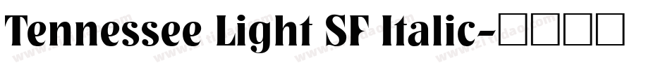 Tennessee Light SF Italic字体转换